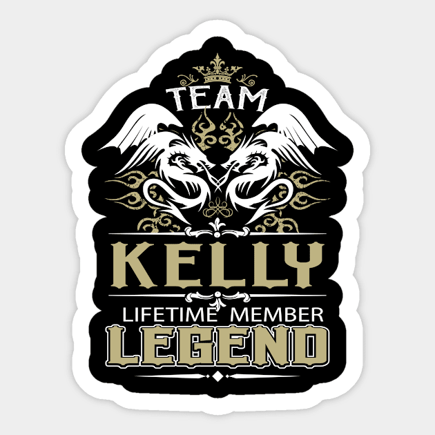 Kelly Name T Shirt -  Team Kelly Lifetime Member Legend Name Gift Item Tee Sticker by yalytkinyq